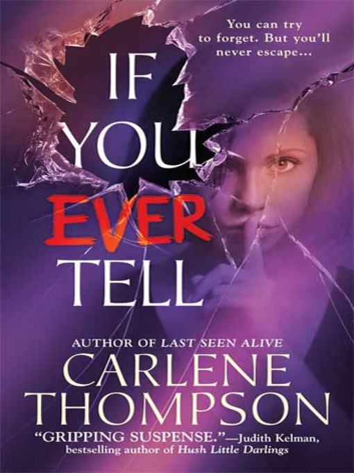 Title details for If You Ever Tell by Carlene Thompson - Wait list